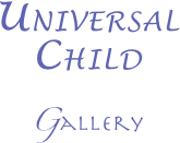 UNIVERSAL
CHILD

Gallery