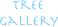 tree
gallery