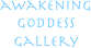 awakening goddess
gallery